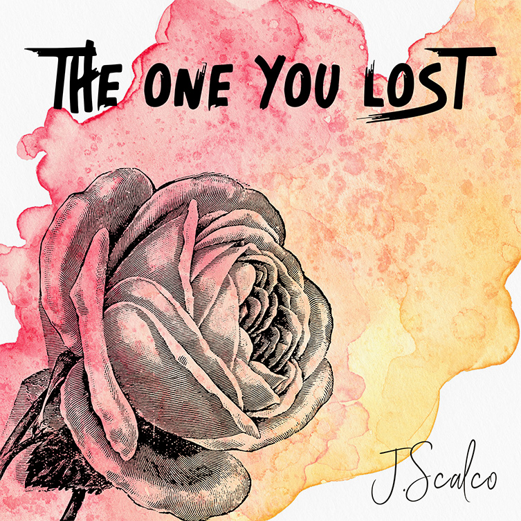 The One You Lost - J.Scalco